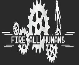 Fire All Humans