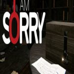 I am Sorry