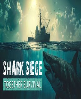 SHARK SIEGE: TOGETHER SURVIVAL Cover, Poster, Full Version, PC Game, Download Free