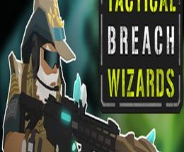 Tactical Breach Wizards