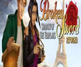 Broken Sword – Shadow of the Templars: Reforged