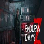 ENDLESS DAYS Z