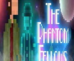 The Phantom Fellows